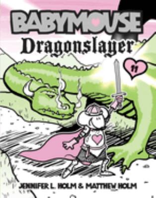 Babymouse. Dragonslayer Book cover