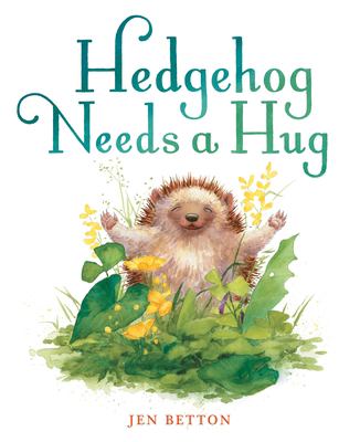Hedgehog needs a hug Book cover