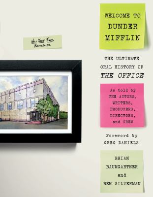 Welcome to Dunder Mifflin : the ultimate oral history of The office Book cover