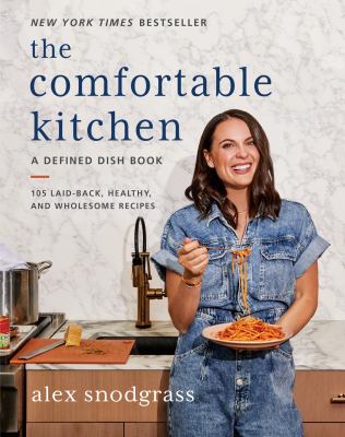 The comfortable kitchen : 105 laid-back, healthy, and wholesome recipes Book cover