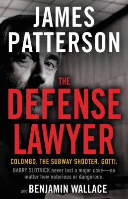 The defense lawyer : the Barry Slotnick story Book cover