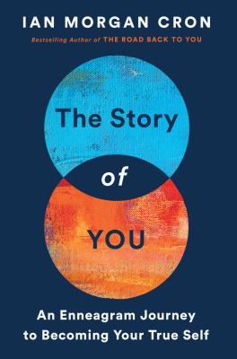 The story of you : an Enneagram journey to becoming your true self Book cover