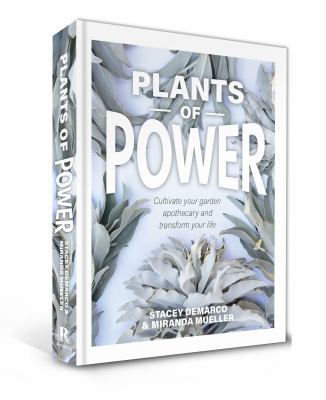 Plants of power : cultivate your garden apothecary and transform your life Book cover