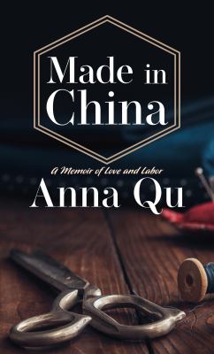 Made in China : a memoir of love and labor Book cover