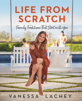 Life from scratch : family traditions that start with you Book cover
