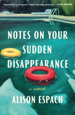 Notes on your sudden disappearance : a novel Book cover