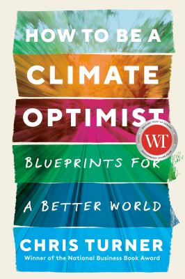 How to be a climate optimist : blueprints for a better world Book cover