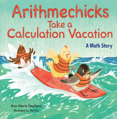 Arithmechicks take a calculation vacation : a math story Book cover