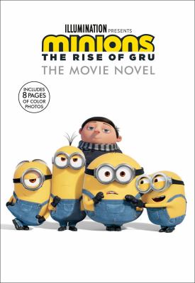 Minions, The rise of Gru : the movie novel Book cover