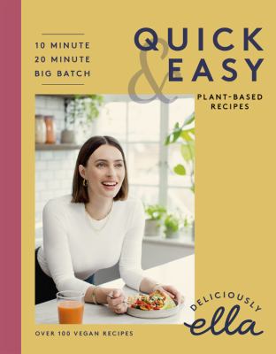 Deliciously Ella : quick & easy : plant-based deliciousness Book cover