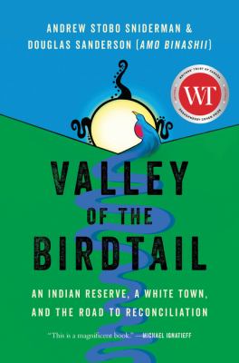 Valley of the Birdtail : an Indian reserve, a white town, and the road to reconciliation Book cover