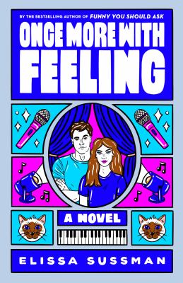 Once more with feeling : a novel Book cover