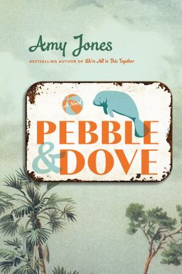 Pebble & Dove : a novel Book cover