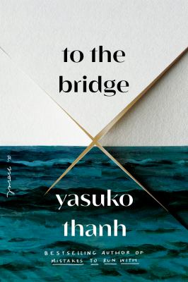 To the bridge : a novel Book cover