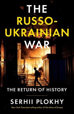 The Russo-Ukrainian war : the return of history Book cover