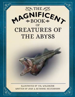 The magnificent book of creatures of the abyss Book cover