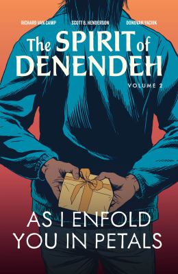 The spirit of Denendeh. Volume 2 As I enfold you in petals Book cover