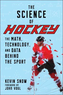 The science of hockey : the math, technology, and data behind the sport Book cover