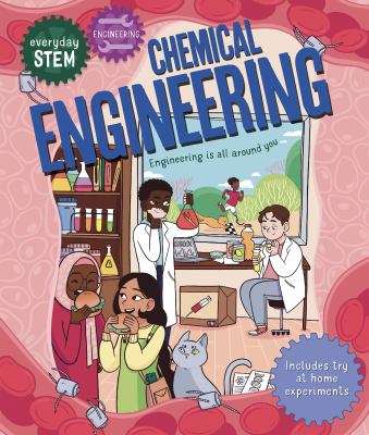 Chemical engineering : engineering is all around you Book cover