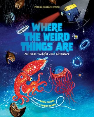 Where the weird things are : an ocean twilight zone adventure Book cover