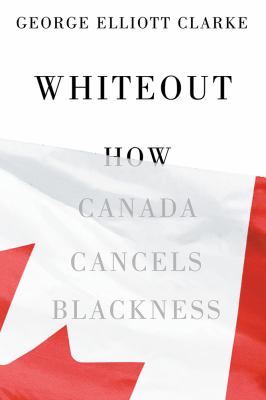 Whiteout : how Canada cancels blackness Book cover