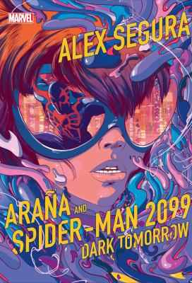 Araña and Spider-Man 2099 : dark tomorrow Book cover