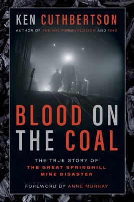 Blood on the coal : the true story of the great Springhill mine disaster Book cover