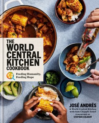 The World Central Kitchen cookbook : feeding humanity, feeding hope Book cover