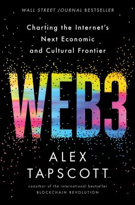 Web3 : charting the Internet's next economic and cultural frontier Book cover