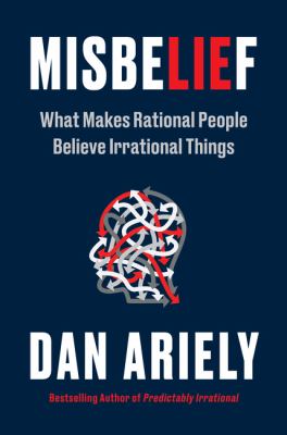 Misbelief : what makes rational people believe irrational things Book cover