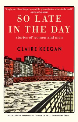 So late in the day : stories of women and men Book cover