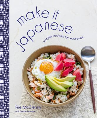 Make it Japanese : simple recipes for everyone Book cover