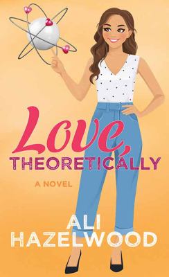 Love, theoretically : a novel Book cover