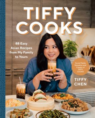 Tiffy cooks : 88 easy Asian recipes from my family to yours Book cover