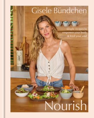 Nourish : simple recipes to empower your body & feed your soul Book cover