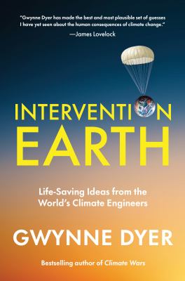 Intervention Earth : life-saving ideas from the world's top climate engineers Book cover
