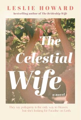 The celestial wife : a novel Book cover