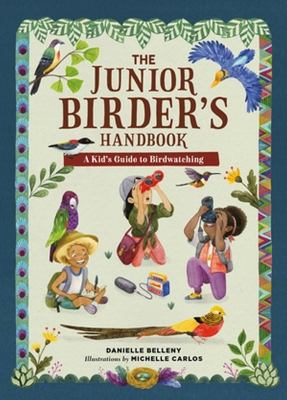 The junior birder's handbook : a kid's guide to birdwatching Book cover