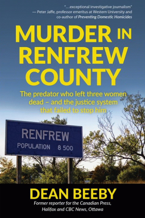 Murder in Renfrew County : the predator who left three women dead -- and the justice system that failed to stop him Book cover