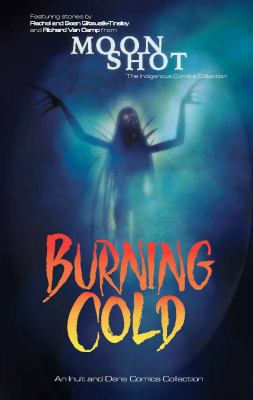 Burning cold an Inuit and Dene comics collection Book cover