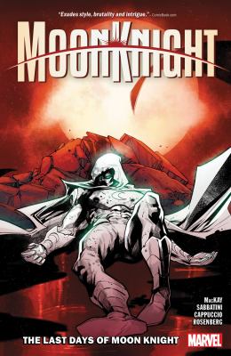 Moon Knight. Volume 5 The last days of Moon Knight Book cover