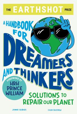 The Earthshot prize : a handbook for dreamers and thinkers : solutions to repair our planet Book cover