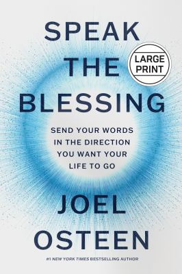 Speak the blessing : send your words in the direction you want your life to go Book cover