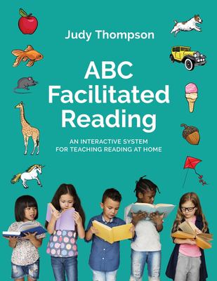 ABC facilitated reading : an interactive system for teaching reading at home Book cover