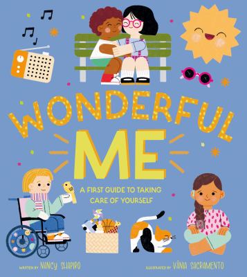 Wonderful me : a first guide to taking care of yourself Book cover